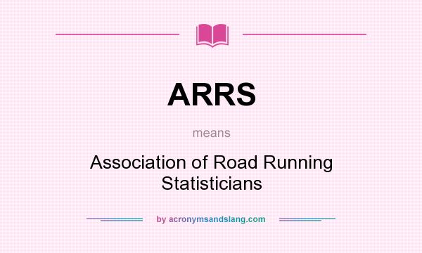 What does ARRS mean? It stands for Association of Road Running Statisticians