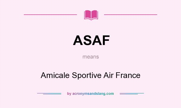 What does ASAF mean? It stands for Amicale Sportive Air France