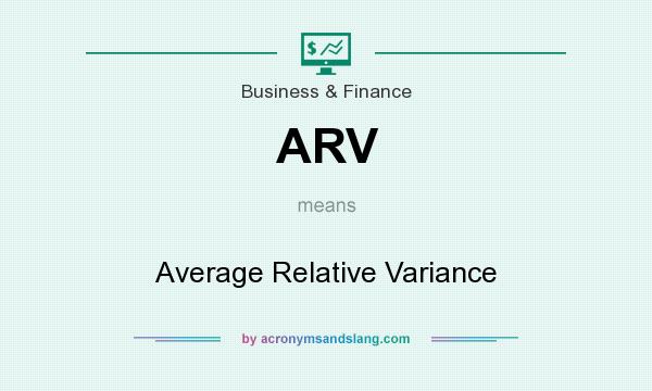 What does ARV mean? It stands for Average Relative Variance