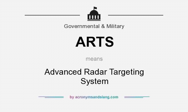 What does ARTS mean? It stands for Advanced Radar Targeting System