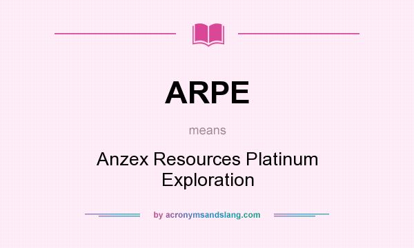What does ARPE mean? It stands for Anzex Resources Platinum Exploration