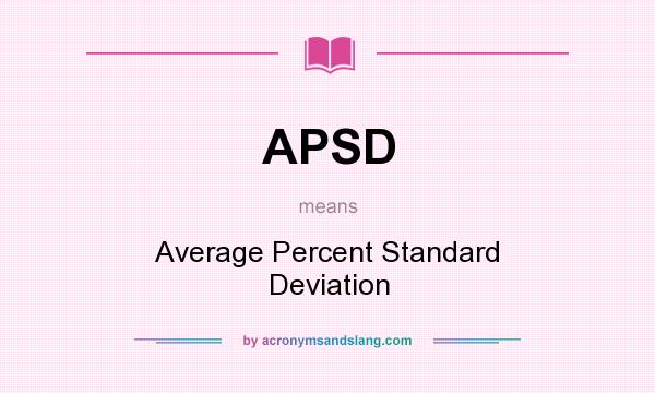 What does APSD mean? It stands for Average Percent Standard Deviation