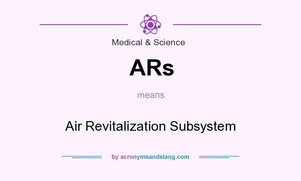 What does ARs mean? It stands for Air Revitalization Subsystem