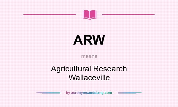 What does ARW mean? It stands for Agricultural Research Wallaceville