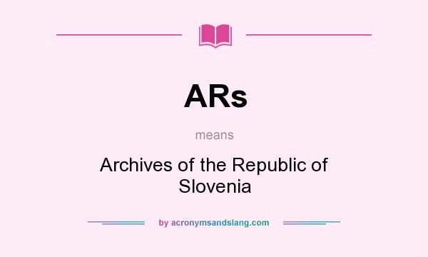 What does ARs mean? It stands for Archives of the Republic of Slovenia