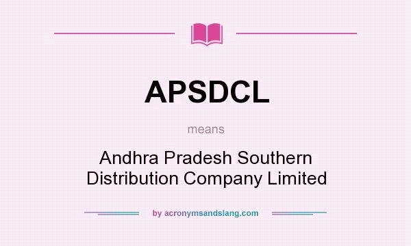 What does APSDCL mean? It stands for Andhra Pradesh Southern Distribution Company Limited