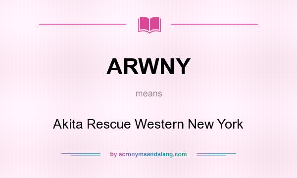 What does ARWNY mean? It stands for Akita Rescue Western New York