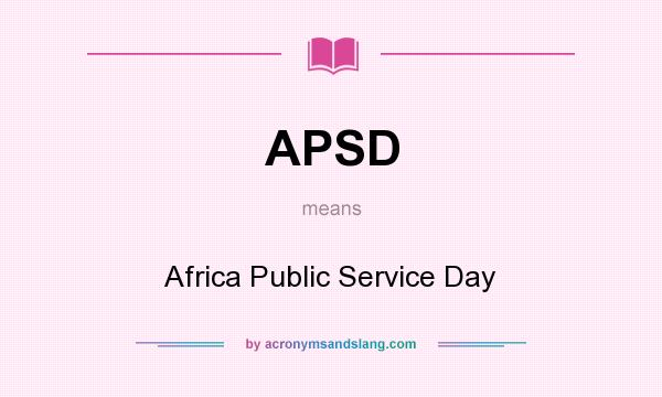 What does APSD mean? It stands for Africa Public Service Day