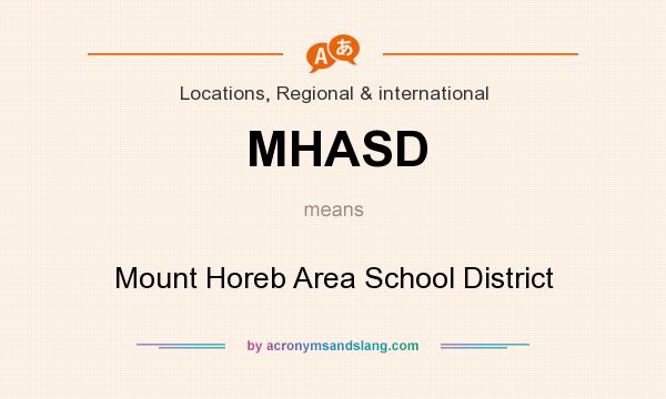 What does MHASD mean? It stands for Mount Horeb Area School District