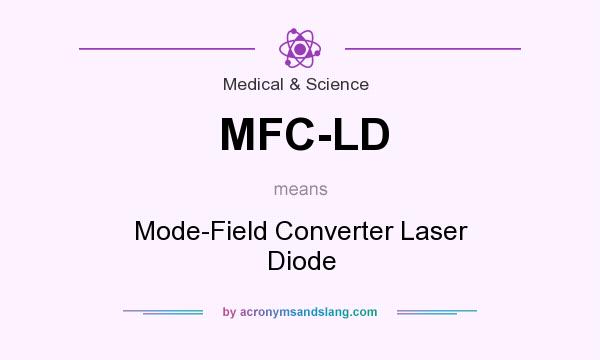 What does MFC-LD mean? It stands for Mode-Field Converter Laser Diode
