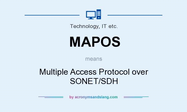 What does MAPOS mean? It stands for Multiple Access Protocol over SONET/SDH