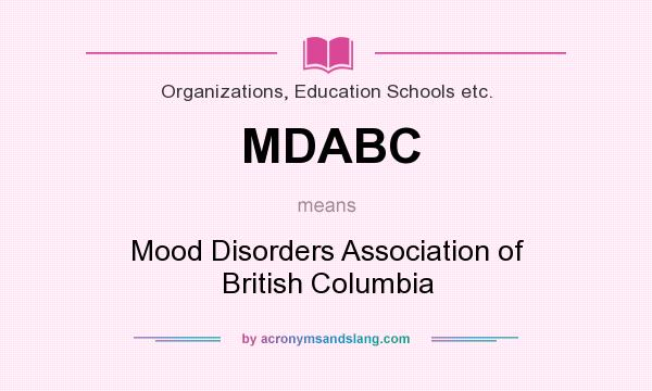 What does MDABC mean? It stands for Mood Disorders Association of British Columbia
