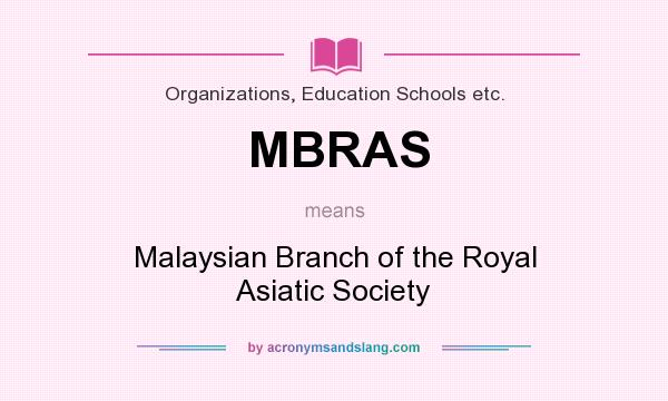 What does MBRAS mean? It stands for Malaysian Branch of the Royal Asiatic Society