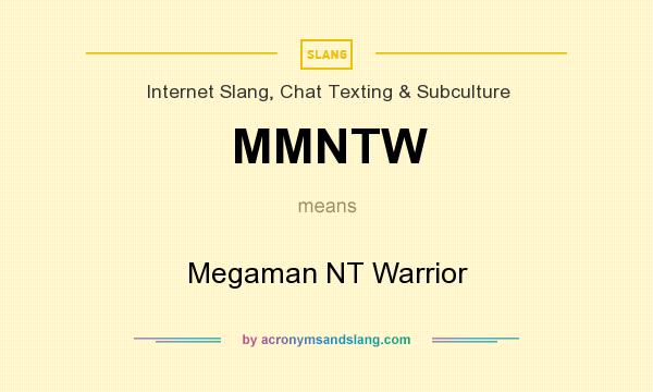 What does MMNTW mean? It stands for Megaman NT Warrior