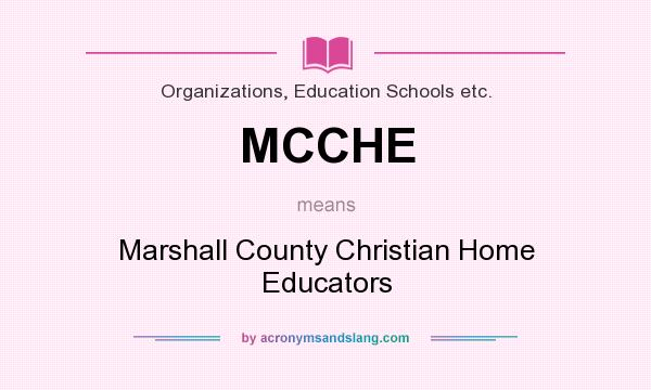 What does MCCHE mean? It stands for Marshall County Christian Home Educators