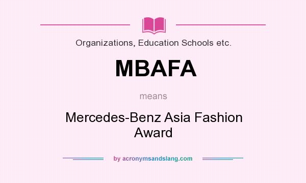 What does MBAFA mean? It stands for Mercedes-Benz Asia Fashion Award