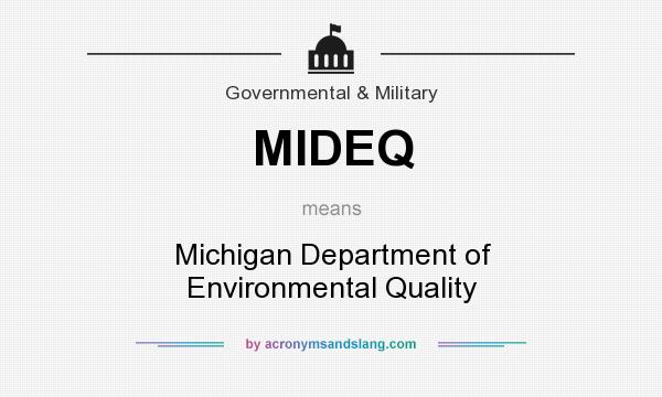 What does MIDEQ mean? It stands for Michigan Department of Environmental Quality
