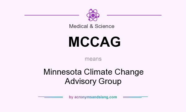 What does MCCAG mean? It stands for Minnesota Climate Change Advisory Group