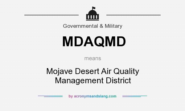 What does MDAQMD mean? It stands for Mojave Desert Air Quality Management District