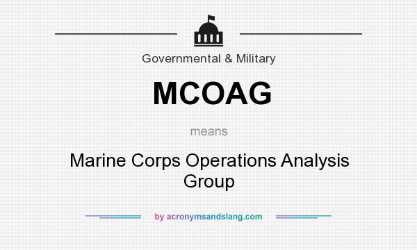 What does MCOAG mean? It stands for Marine Corps Operations Analysis Group