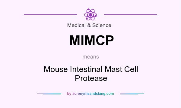 What does MIMCP mean? It stands for Mouse Intestinal Mast Cell Protease