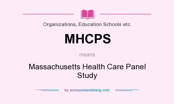 What does MHCPS mean? It stands for Massachusetts Health Care Panel Study