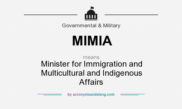 What does MIMIA mean? It stands for Minister for Immigration and Multicultural and Indigenous Affairs
