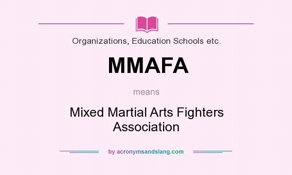 What does MMAFA mean? It stands for Mixed Martial Arts Fighters Association