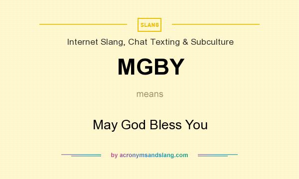 What does MGBY mean? It stands for May God Bless You