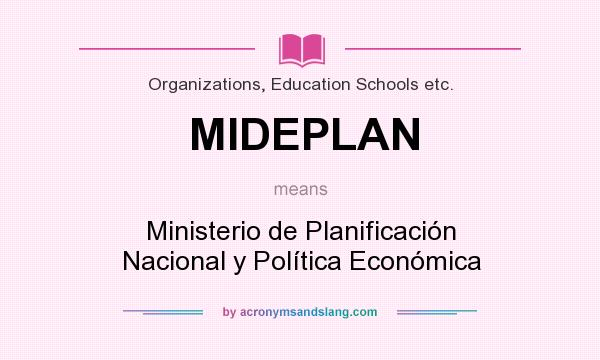 What does MIDEPLAN mean? It stands for Ministerio de Planificación Nacional y Política Económica