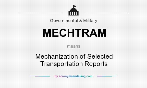 What does MECHTRAM mean? It stands for Mechanization of Selected Transportation Reports