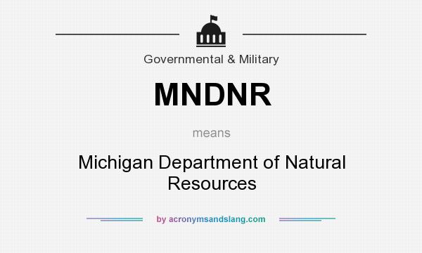 What does MNDNR mean? It stands for Michigan Department of Natural Resources