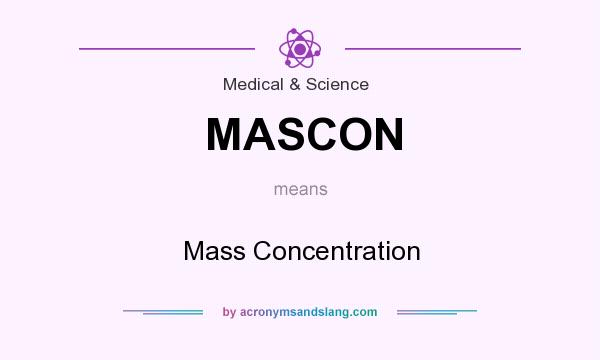 What does MASCON mean? It stands for Mass Concentration