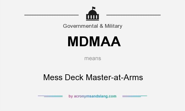 What does MDMAA mean? It stands for Mess Deck Master-at-Arms