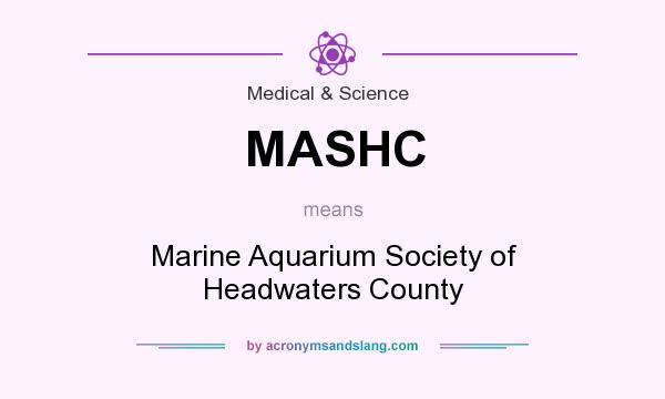 What does MASHC mean? It stands for Marine Aquarium Society of Headwaters County