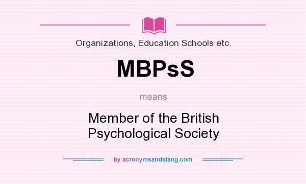 What does MBPsS mean? It stands for Member of the British Psychological Society