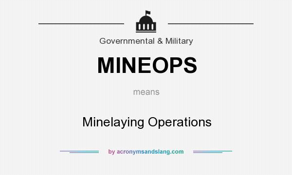 What does MINEOPS mean? It stands for Minelaying Operations