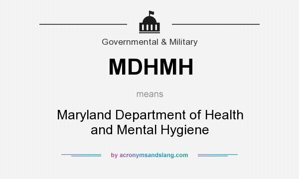 What does MDHMH mean? It stands for Maryland Department of Health and Mental Hygiene