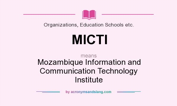 What does MICTI mean? It stands for Mozambique Information and Communication Technology Institute