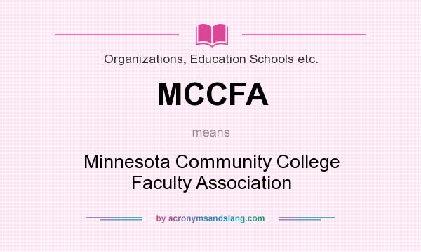 What does MCCFA mean? It stands for Minnesota Community College Faculty Association