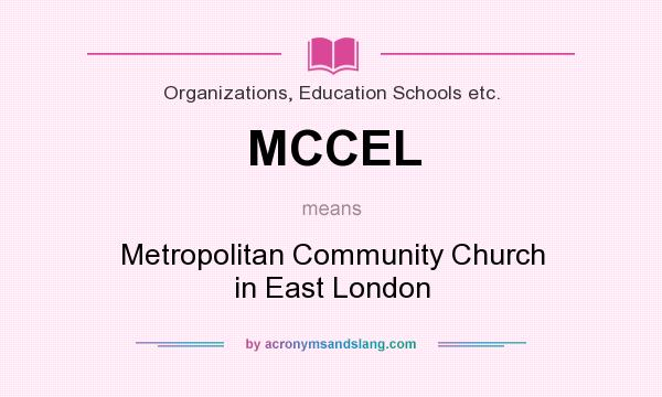 What does MCCEL mean? It stands for Metropolitan Community Church in East London