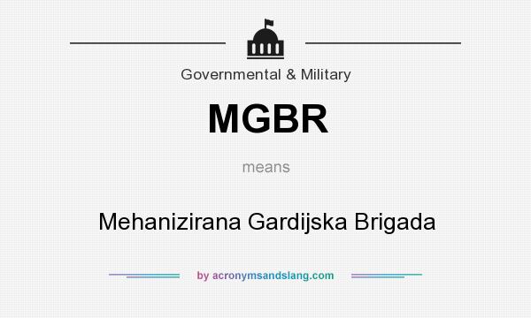 What does MGBR mean? It stands for Mehanizirana Gardijska Brigada