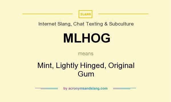 What does MLHOG mean? It stands for Mint, Lightly Hinged, Original Gum