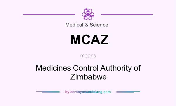 What does MCAZ mean? It stands for Medicines Control Authority of Zimbabwe