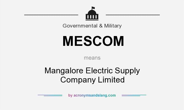 What does MESCOM mean? It stands for Mangalore Electric Supply Company Limited