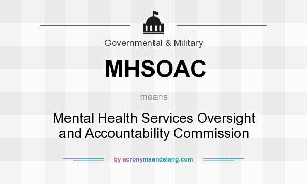 What does MHSOAC mean? It stands for Mental Health Services Oversight and Accountability Commission