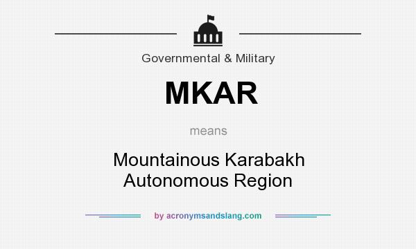 What does MKAR mean? It stands for Mountainous Karabakh Autonomous Region