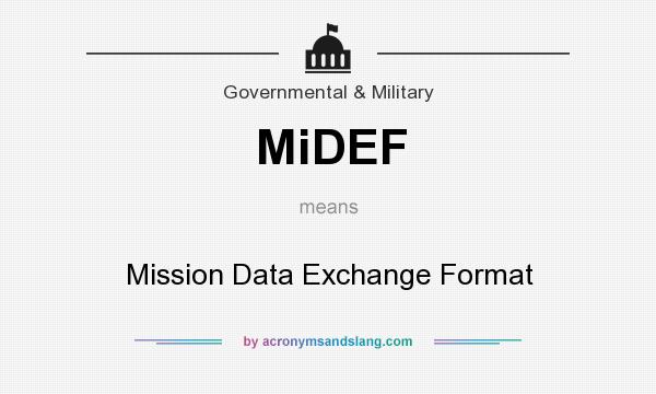 What does MiDEF mean? It stands for Mission Data Exchange Format