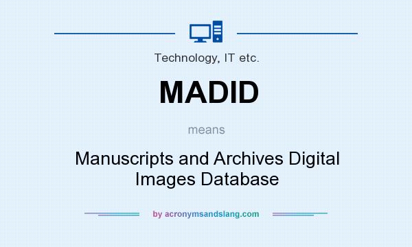What does MADID mean? It stands for Manuscripts and Archives Digital Images Database