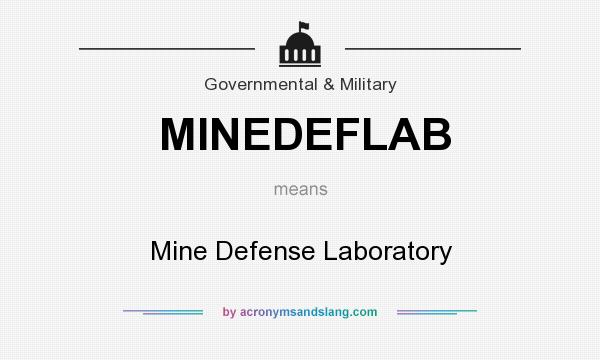 What does MINEDEFLAB mean? It stands for Mine Defense Laboratory